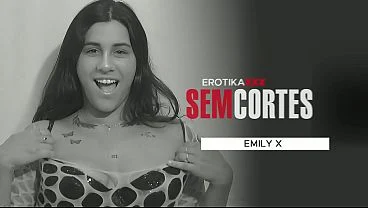Emily X – Teste pornô – EROTIKAXXX – SEM CORTES – Cena completa